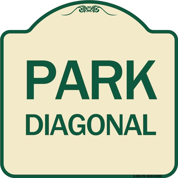 Signmission Designer Series Diagonal Parking 1, Tan & Green Heavy-Gauge Aluminum Sign, 18" x 18", TG-1818-24192 A-DES-TG-1818-24192 - main